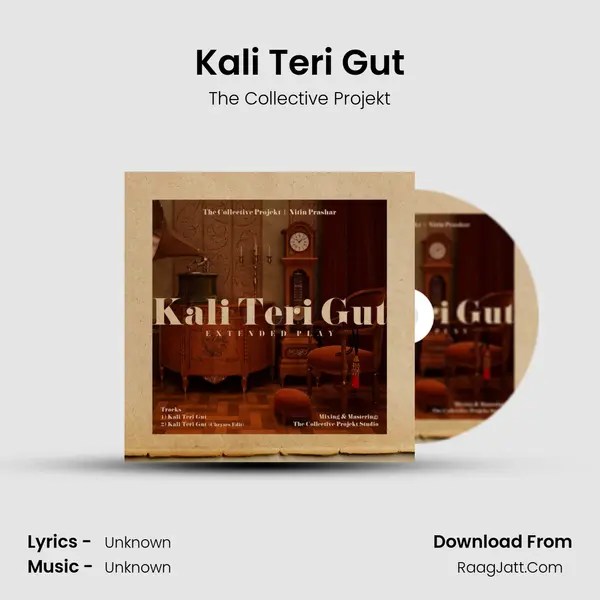 Kali Teri Gut MP3 Song by The Collective Projekt Cover
