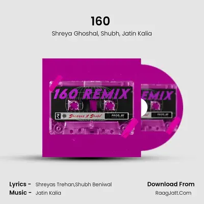 160 (Jatin Kalia Remix) MP3 Song by Shreya Ghoshal Cover
