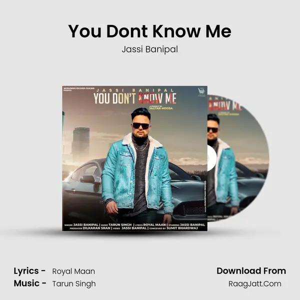 You Don't Know Me MP3 Song by Jassi Banipal Cover