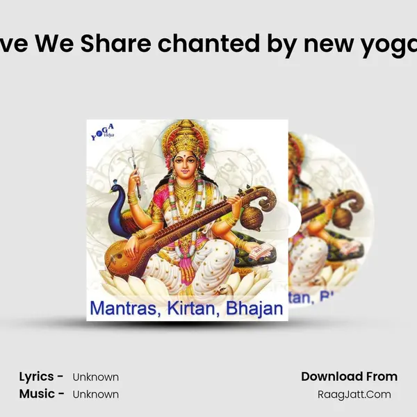 May the Love We Share chanted by new yoga intructors MP3 Song by  Cover