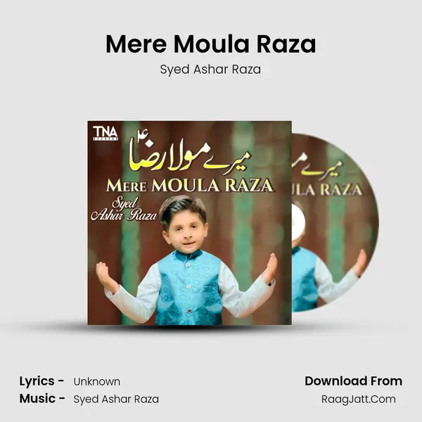 Mere Moula Raza - Single - Syed Ashar Raza