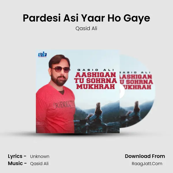 Pardesi Asi Yaar Ho Gaye MP3 Song by Qasid Ali Cover