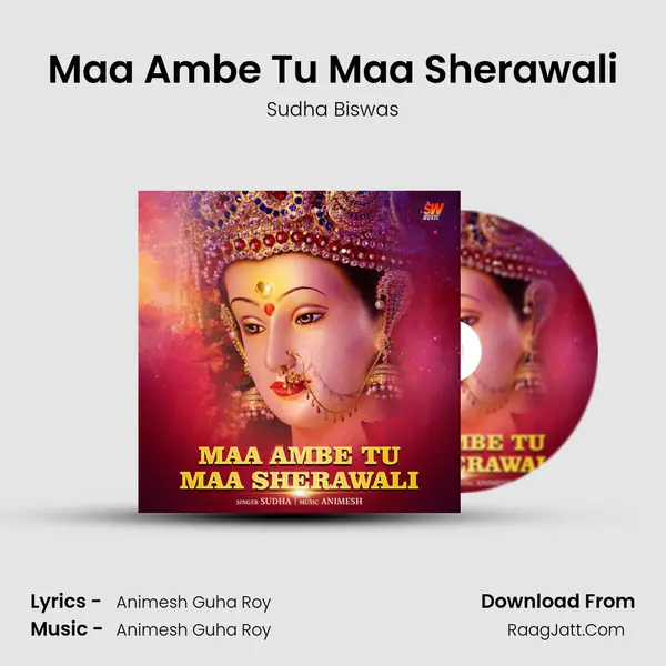 Maa Ambe Tu Maa Sherawali MP3 Song by Sudha Biswas Cover