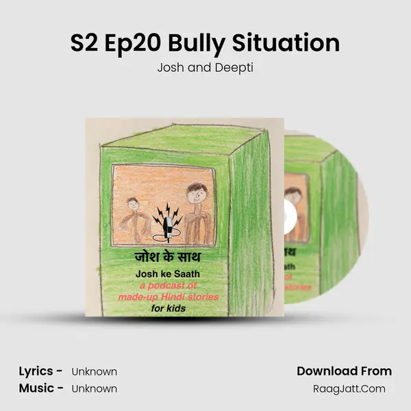 S2 Ep20 Bully Situation MP3 Song by Josh and Deepti Cover