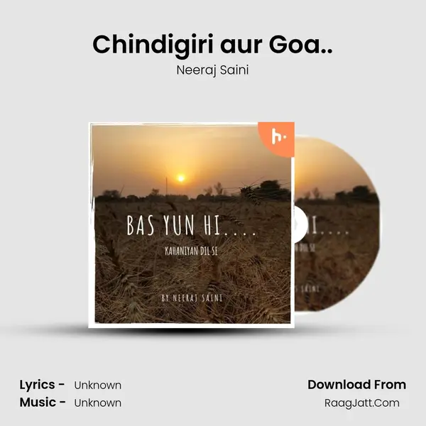 Chindigiri aur Goa.. MP3 Song by Neeraj Saini Cover