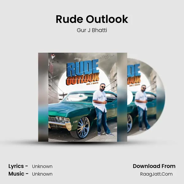 Rude Outlook MP3 Song by Gur J Bhatti Cover