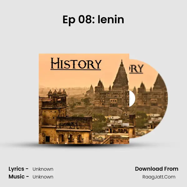 Ep 08: lenin(20th century's greatest revolutionist) MP3 Song by  Cover