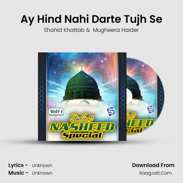Ay Hind Nahi Darte Tujh Se MP3 Song by Shahid Khattab Cover