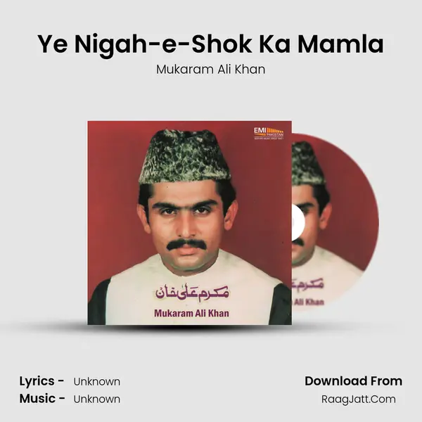 Ye Nigah-e-Shok Ka Mamla mp3 song