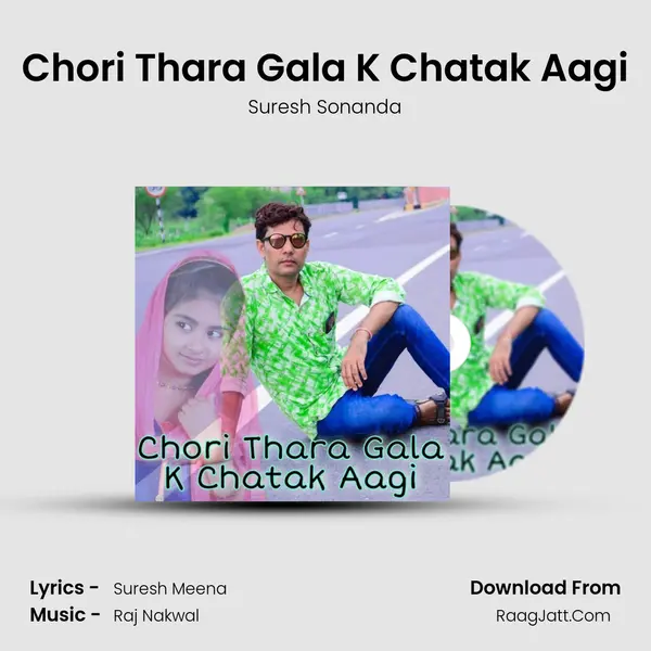 Chori Thara Gala K Chatak Aagi MP3 Song by Suresh Sonanda Cover