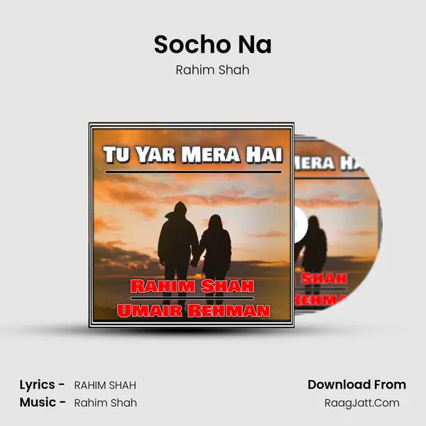 Socho Na MP3 Song by Rahim Shah Cover