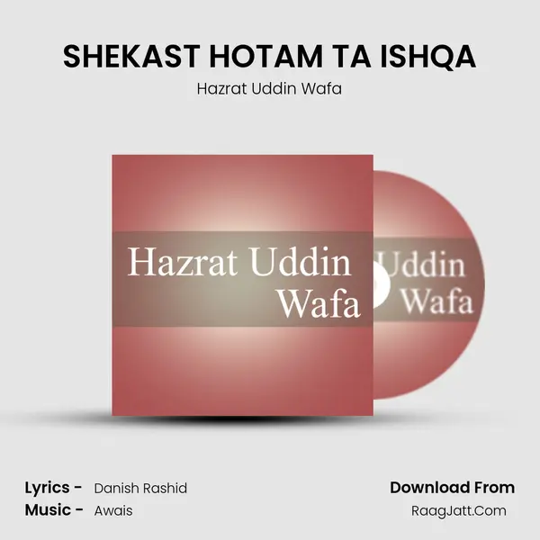 SHEKAST HOTAM TA ISHQA - Hazrat Uddin Wafa