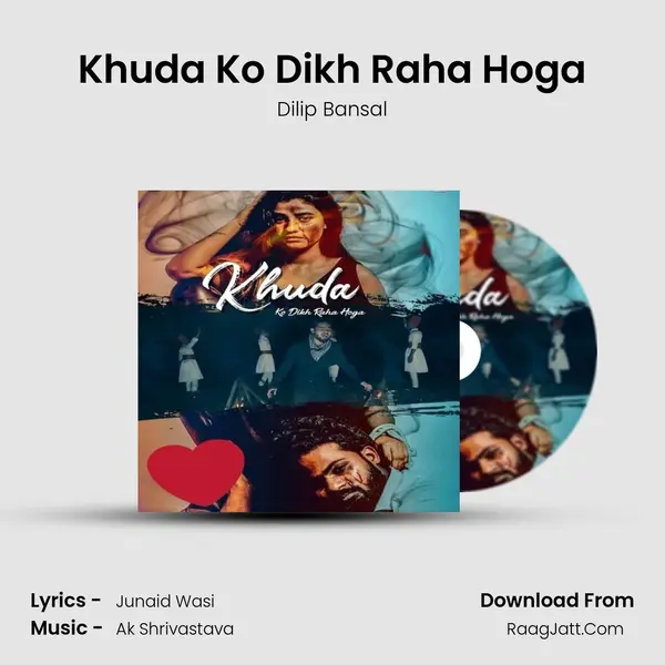 Khuda Ko Dikh Raha Hoga MP3 Song by Dilip Bansal Cover