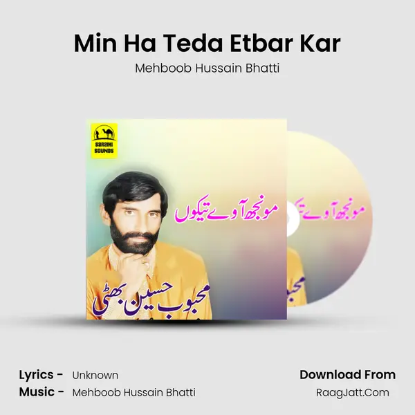 Min Ha Teda Etbar Kar MP3 Song by Mehboob Hussain Bhatti Cover