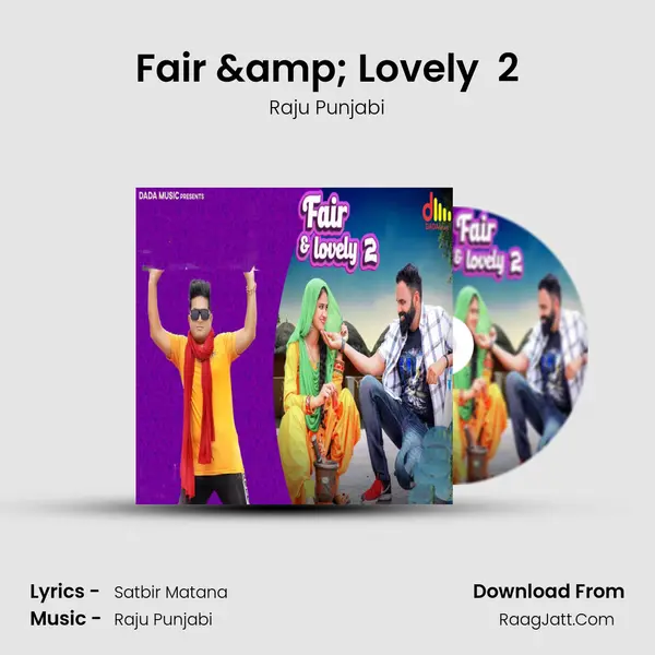 Fair &amp; Lovely  2 mp3 song