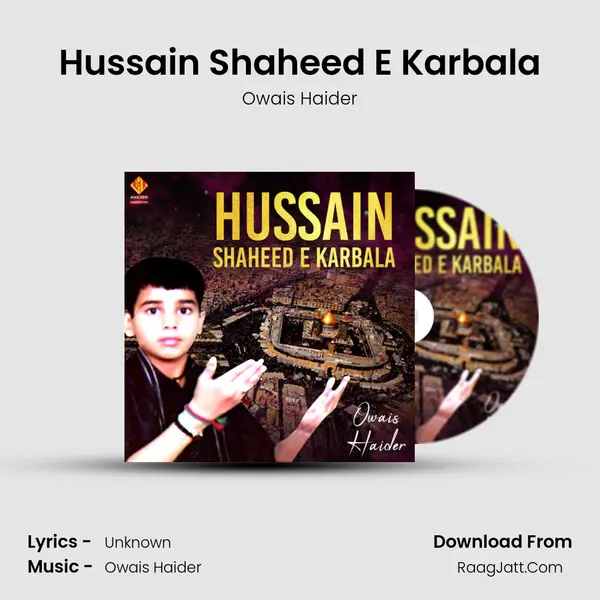 Hussain Shaheed E Karbala MP3 Song by Owais Haider Cover