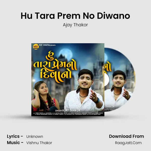Hu Tara Prem No Diwano - Single - Ajay Thakor