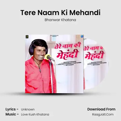 Tere Naam Ki Mehandi mp3 song