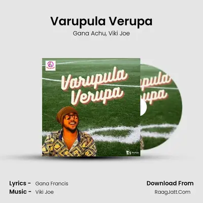 Varupula Verupa MP3 Song by Gana Achu Cover