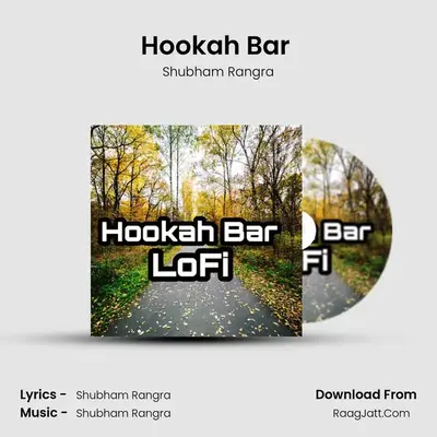 Hookah Bar (LoFi) MP3 Song by Shubham Rangra Cover