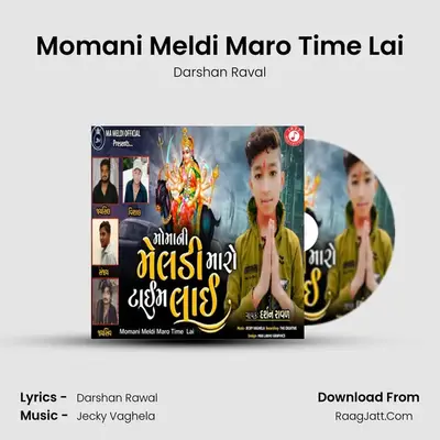 Momani Meldi Maro Time Lai - Darshan Raval
