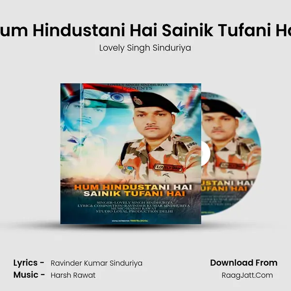 Hum Hindustani Hai Sainik Tufani Hai MP3 Song by Lovely Singh Sinduriya Cover