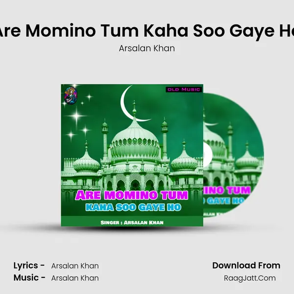 Are Momino Tum Kaha Soo Gaye Ho MP3 Song by Arsalan Khan Cover