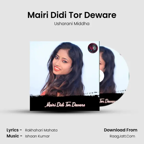 Mairi Didi Tor Deware - Usharani Middha