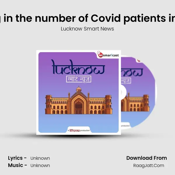 Increasing in the number of Covid patients in Lucknow. Cover