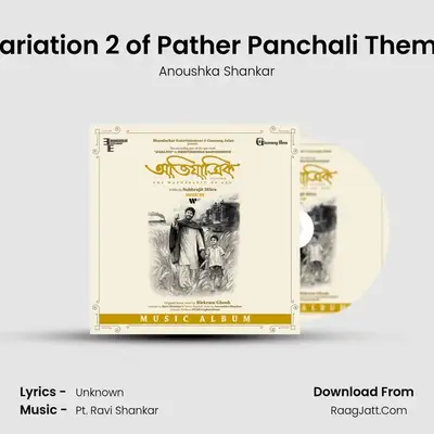Variation 2 of Pather Panchali Theme MP3 Song by Anoushka Shankar Cover