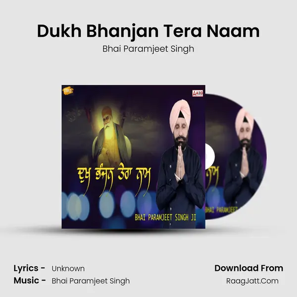 Dukh Bhanjan Tera Naam MP3 Song by Bhai Paramjeet Singh Cover