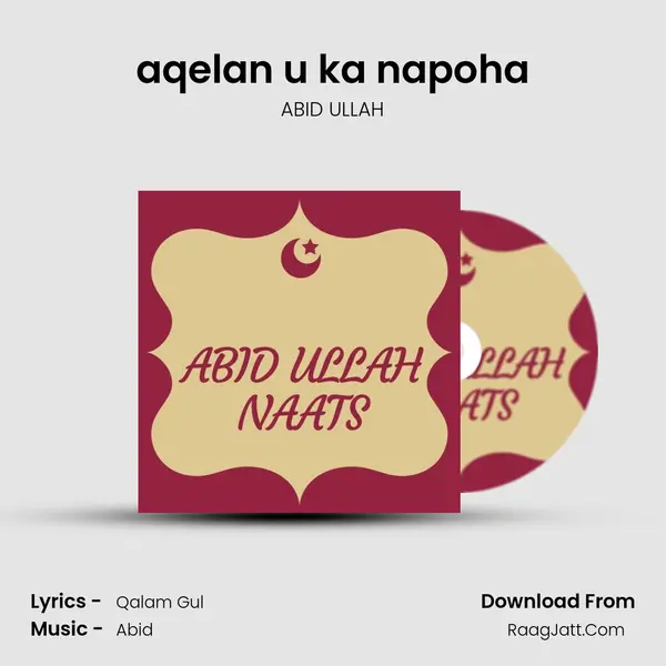 aqelan u ka napoha MP3 Song by ABID ULLAH Cover