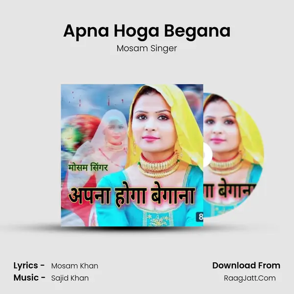 Apna Hoga Begana MP3 Song by Mosam Singer Cover