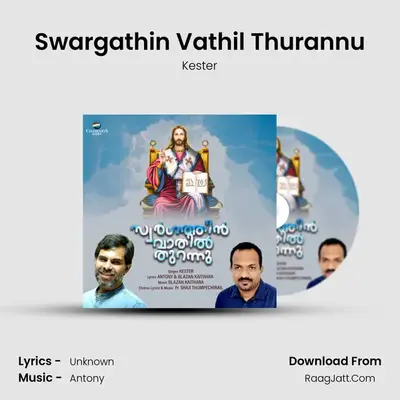 Swargathin Vathil Thurannu - Kester