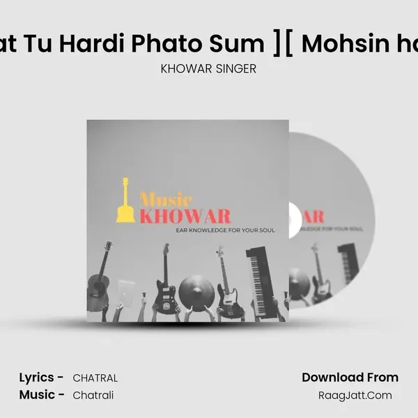 Mashqool No Bosa E Sahat Tu Hardi Phato Sum ][ Mohsin hayat new song_ lyrics afz MP3 Song by KHOWAR SINGER Cover