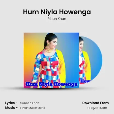 Hum Niyla Howenga mp3 song