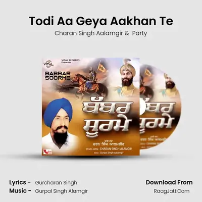 Todi Aa Geya Aakhan Te mp3 song