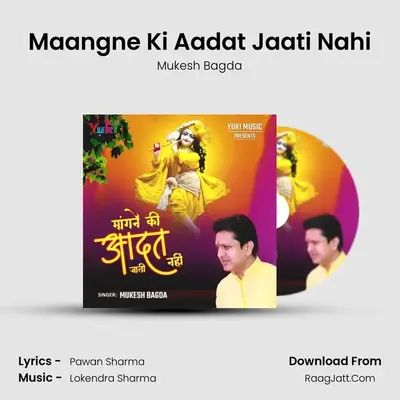 Maangne Ki Aadat Jaati Nahi mp3 song