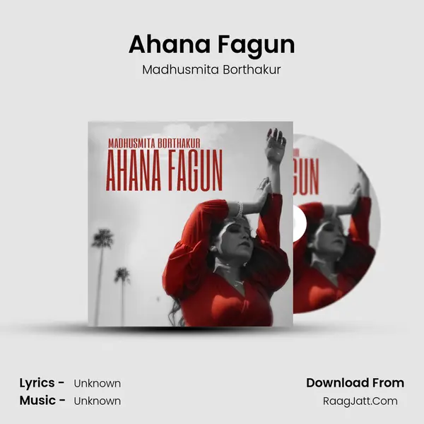 Ahana Fagun - Madhusmita Borthakur
