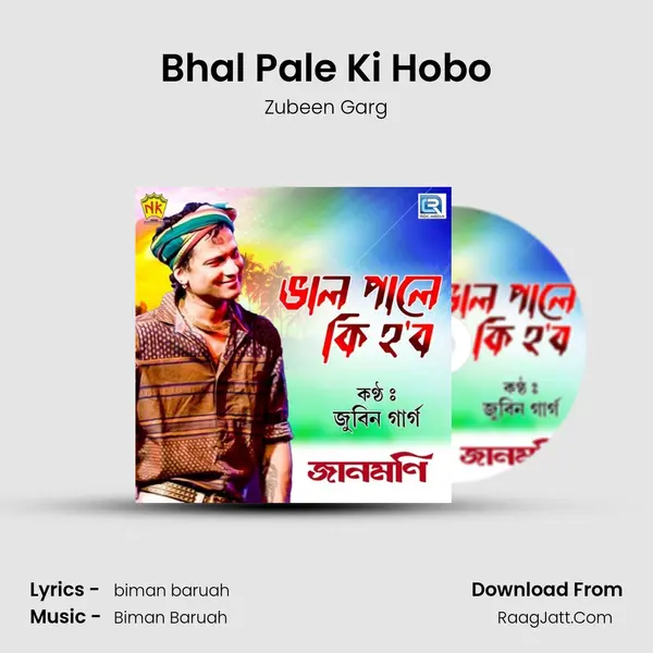 Bhal Pale Ki Hobo - Zubeen Garg