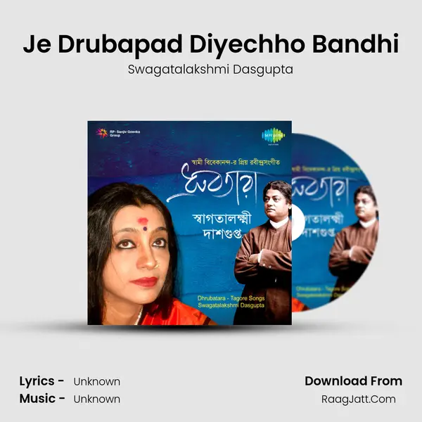 Je Drubapad Diyechho Bandhi MP3 Song by Swagatalakshmi Dasgupta Cover