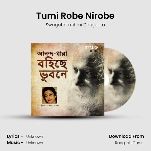 Tumi Robe Nirobe MP3 Song by Swagatalakshmi Dasgupta Cover