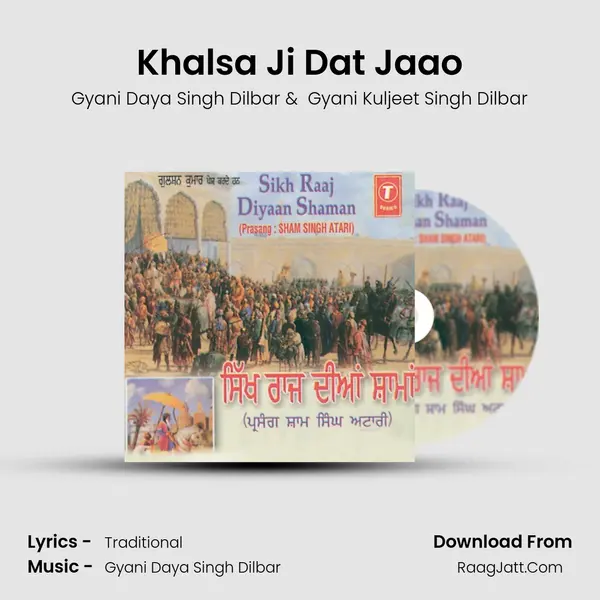 Khalsa Ji Dat Jaao MP3 Song by Gyani Daya Singh Dilbar Cover