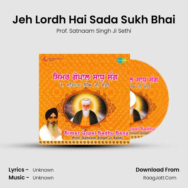 Jeh Lordh Hai Sada Sukh Bhai MP3 Song by Prof. Satnaam Singh Ji Sethi Cover