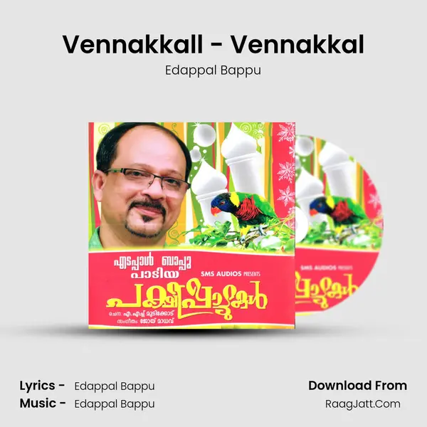 Vennakkall - Vennakkal MP3 Song by Edappal Bappu Cover