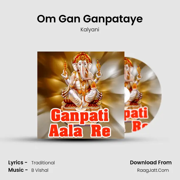 Om Gan Ganpataye MP3 Song by Kalyani Cover