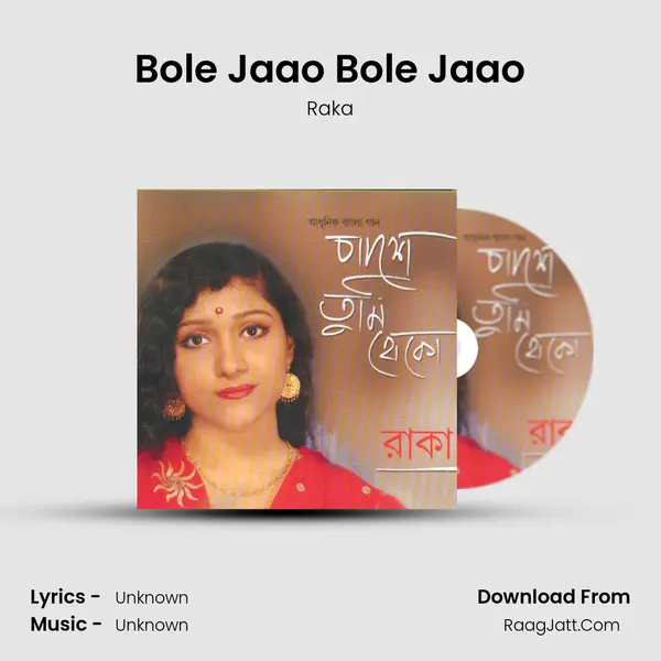 Bole Jaao Bole Jaao MP3 Song by Raka Cover