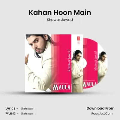 Kahan Hoon Main mp3 song
