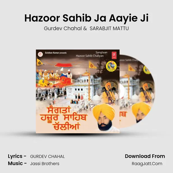 Hazoor Sahib Ja Aayie Ji MP3 Song by Gurdev Chahal Cover