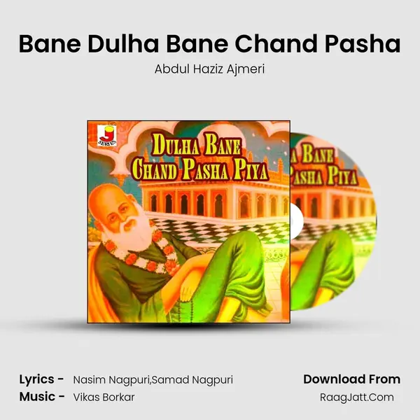 Bane Dulha Bane Chand Pasha MP3 Song by Abdul Haziz Ajmeri Cover
